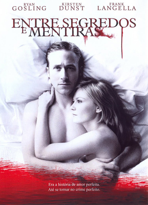 Ryan Gosling - Entre Segredos e Mentiras