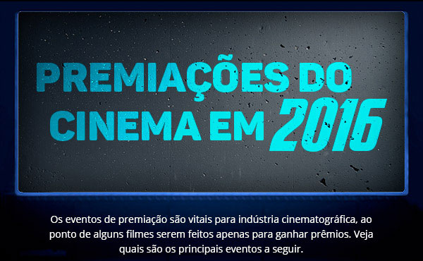 Premiações do Cinema em 2016 Premiações do Cinema em 2016