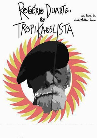 Rogério Duarte, o Tropikaoslista - filme