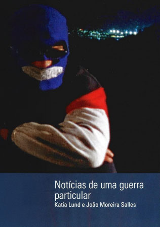 Notícias de uma Guerra Particular - filme - doc Notícias de uma Guerra Particular - filme - doc